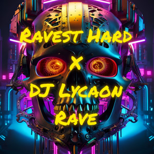 收听Ravest Hard的Rave (Radio Version)歌词歌曲
