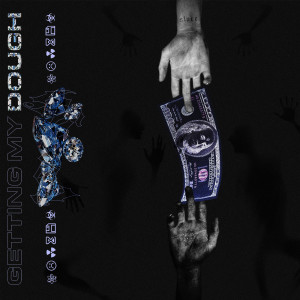 Listen to Getting My Dough (Explicit) song with lyrics from J Swey