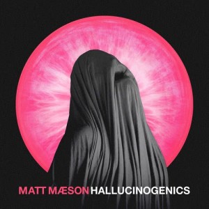 收聽Matt Maeson的Hallucinogenics (Explicit)歌詞歌曲