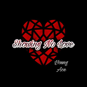 Album Showing No Love (Explicit) from Young Ace