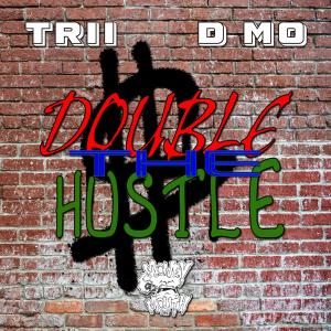 Trii的專輯Double The Hustle (feat. D Mo) [Explicit]