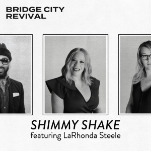 Dengarkan lagu Shimmy Shake nyanyian Bridge City Revival dengan lirik