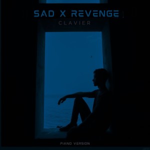 Clavier的專輯Sad X Revenge (Piano Version)