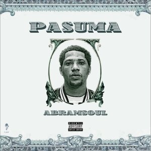 Listen to Pasuma (Explicit) song with lyrics from Abramsoul