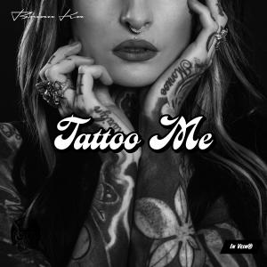 Dengarkan lagu Tattoo Me nyanyian Brian Ka dengan lirik