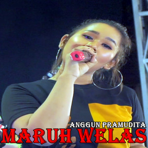 Dengarkan Maruh Welas (Explicit) lagu dari Anggun Pramudita dengan lirik