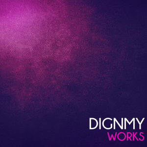 Album Dignmy Works oleh Dignmy