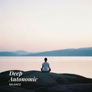 Stress Relief Helper的专辑Deep Autonomic Balance