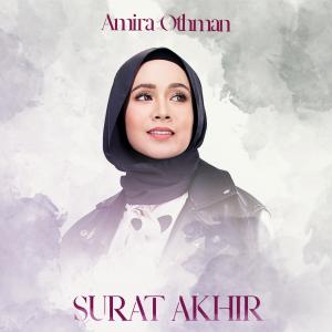 ดาวน์โหลดและฟังเพลง Surat Akhir พร้อมเนื้อเพลงจาก Amira Othman