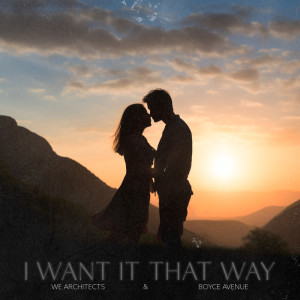 อัลบัม I Want It That Way ศิลปิน Boyce Avenue