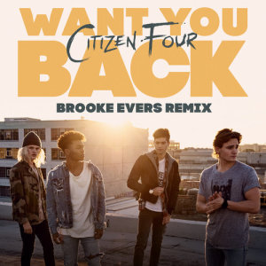 ดาวน์โหลดและฟังเพลง Want You Back (Brooke Evers Remix) พร้อมเนื้อเพลงจาก Citizen Four