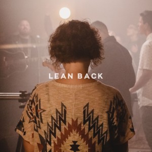 收聽Providence Worship的Lean Back (Live)歌詞歌曲