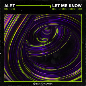 ดาวน์โหลดและฟังเพลง Let Me Know พร้อมเนื้อเพลงจาก ALRT