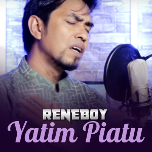 Listen to Yatim Piatu song with lyrics from Reneboy