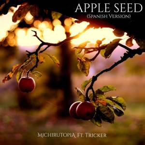 收聽Michirutopia的Apple Seed (From "Shingeki no Kyojin") [Spanish Version]歌詞歌曲