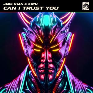 Listen to Can I Trust You song with lyrics from Jake Ryan