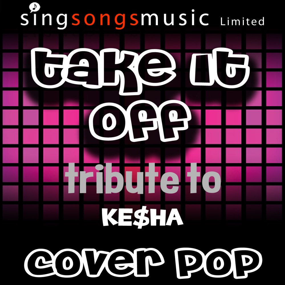 Take it Off (A Tribute to Ke$ha)