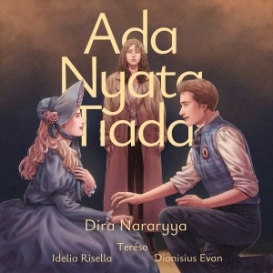 Listen to Ada Nyata Tiada song with lyrics from Dira Nararyya
