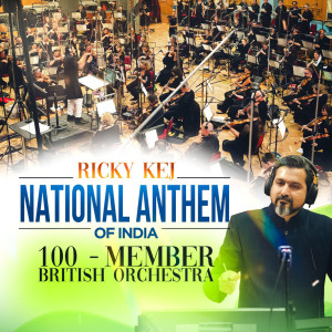 Album National Anthem Of India - 100 Member British Orchestra oleh Ricky Kej