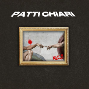 Listen to Patti chiari (Explicit) song with lyrics from Miclo