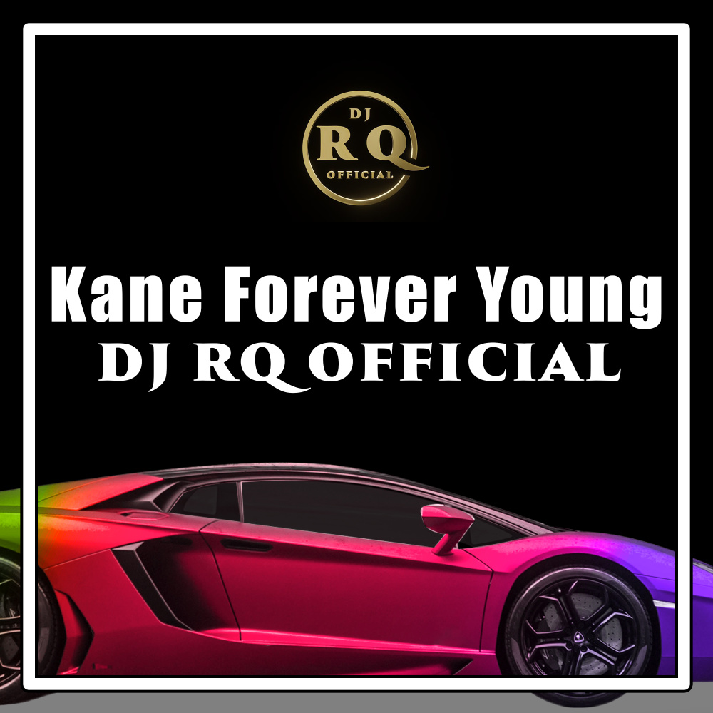 Kane Forever Young
