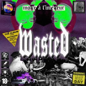 Wasted180的專輯Morte à l'intérieur (Explicit)