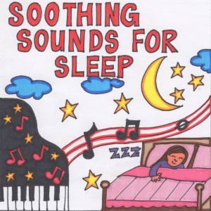 อัลบัม Soothing Sounds for Sleep ศิลปิน Relaxing Bedtime Music