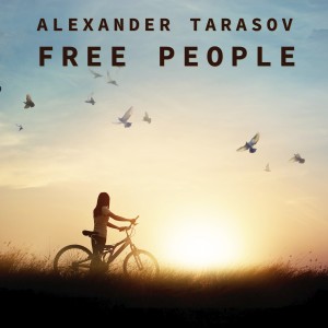 อัลบัม Free People ศิลปิน Alexander Tarasov