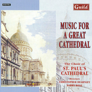 The Choir Of St. Paul's Cathedral的專輯Music For A Great Cathedral