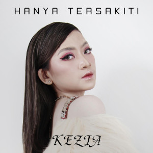 KEZIA的專輯Hanya Tersakiti