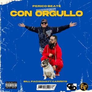 Bill Pachman的專輯Con Orgullo (feat. Cariñito) [Explicit]