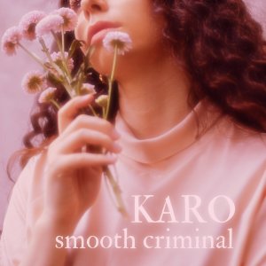 Listen to Smooth Criminal (Acoustic) song with lyrics from Karo