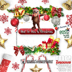 Dengarkan lagu And So This Is Christmas (A Favore di EOS Aps) (A Favore Di EOS Aps) nyanyian MC Groove dengan lirik
