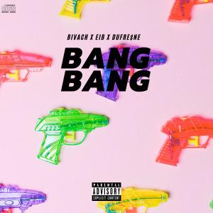 收聽BIVACH的BANG BANG (Explicit)歌詞歌曲