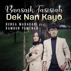 Album Bansaik Tasisiah Dek Nan Kayo from Bunga Maharani