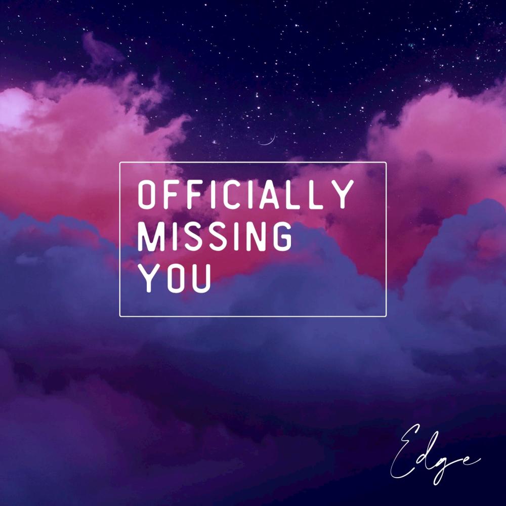Officially Missing You