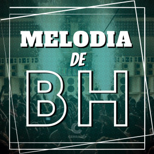 Listen to Melodia de Bh song with lyrics from DuCerra