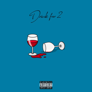 Album Drink for 2 (Explicit) oleh Goldie