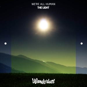 ดาวน์โหลดและฟังเพลง The Light พร้อมเนื้อเพลงจาก We're All Human