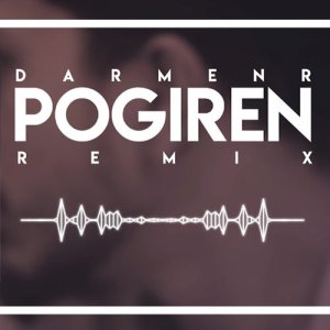 Album Pogiren Remix - DJ DarmenR from DJ DarmenR