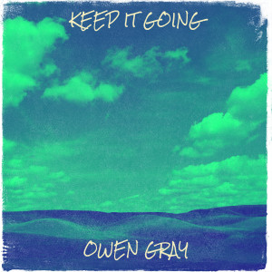 Owen Gray的专辑Keep It Going