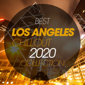 อัลบัม Best Los Angeles Chillout 2020 Collection ศิลปิน FLORIO CHILL PROJECT