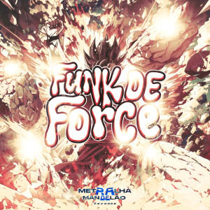 ดาวน์โหลดและฟังเพลง funk de force พร้อมเนื้อเพลงจาก DJ FELYPINHO 013