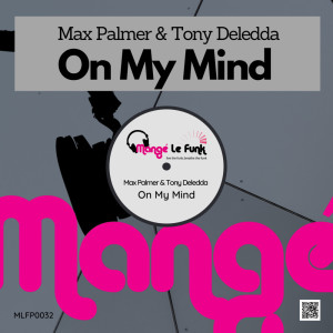 收听Max Palmer的On My Mind (Original Mix)歌词歌曲