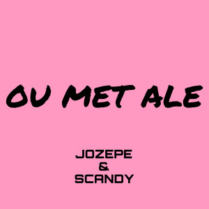 Album Ou Met Ale (Explicit) from JOZEPE