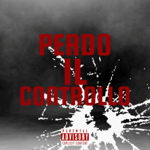 Listen to Perdo il Controllo (Explicit) song with lyrics from La La Lame