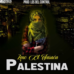 ดาวน์โหลดและฟังเพลง Palestina (Explicit) พร้อมเนื้อเพลงจาก Zeno El Faraón