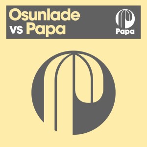 อัลบัม Osunlade vs Papa ศิลปิน Osunlade
