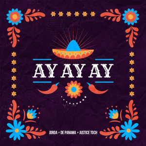 ดาวน์โหลดและฟังเพลง Ay Ay Ay พร้อมเนื้อเพลงจาก Jorda