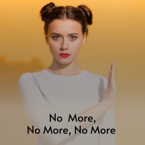 ดาวน์โหลดและฟังเพลง No More, No More, No More พร้อมเนื้อเพลงจาก Bobby Lord